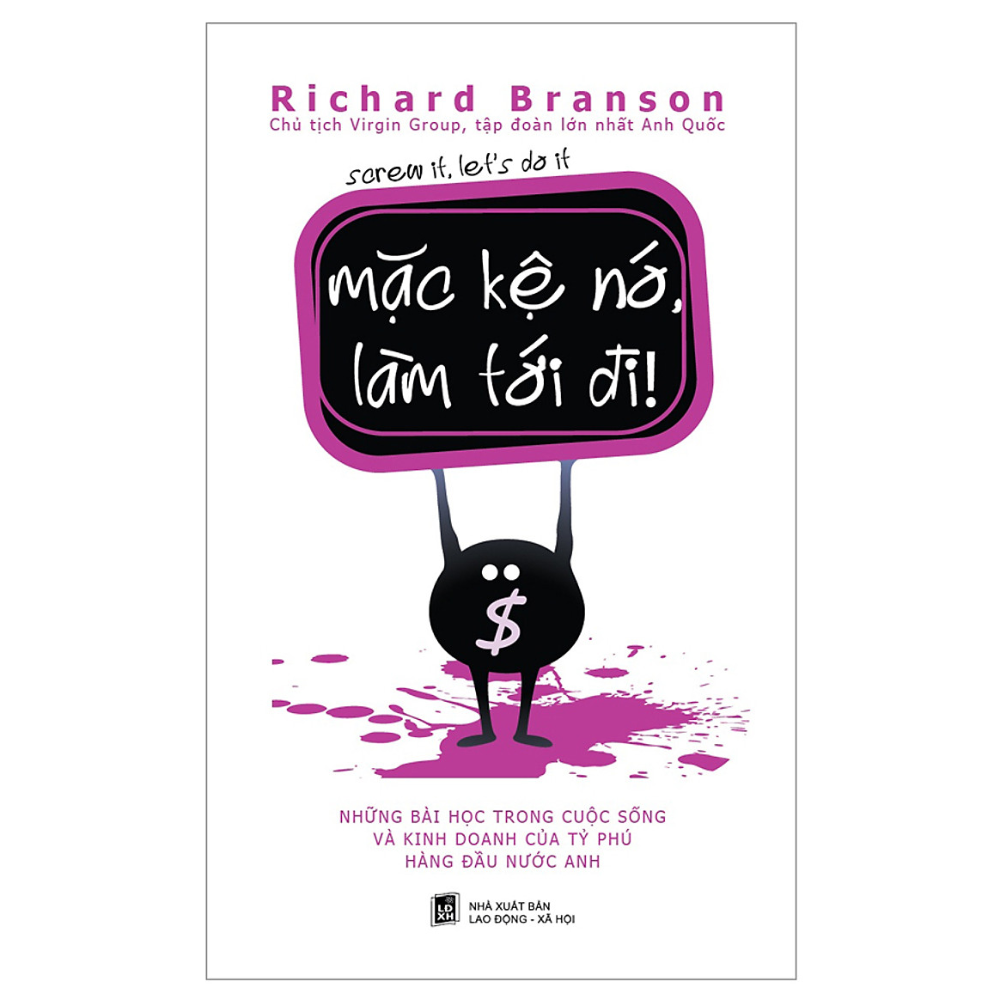 Mặc kệ nó, làm tới đi