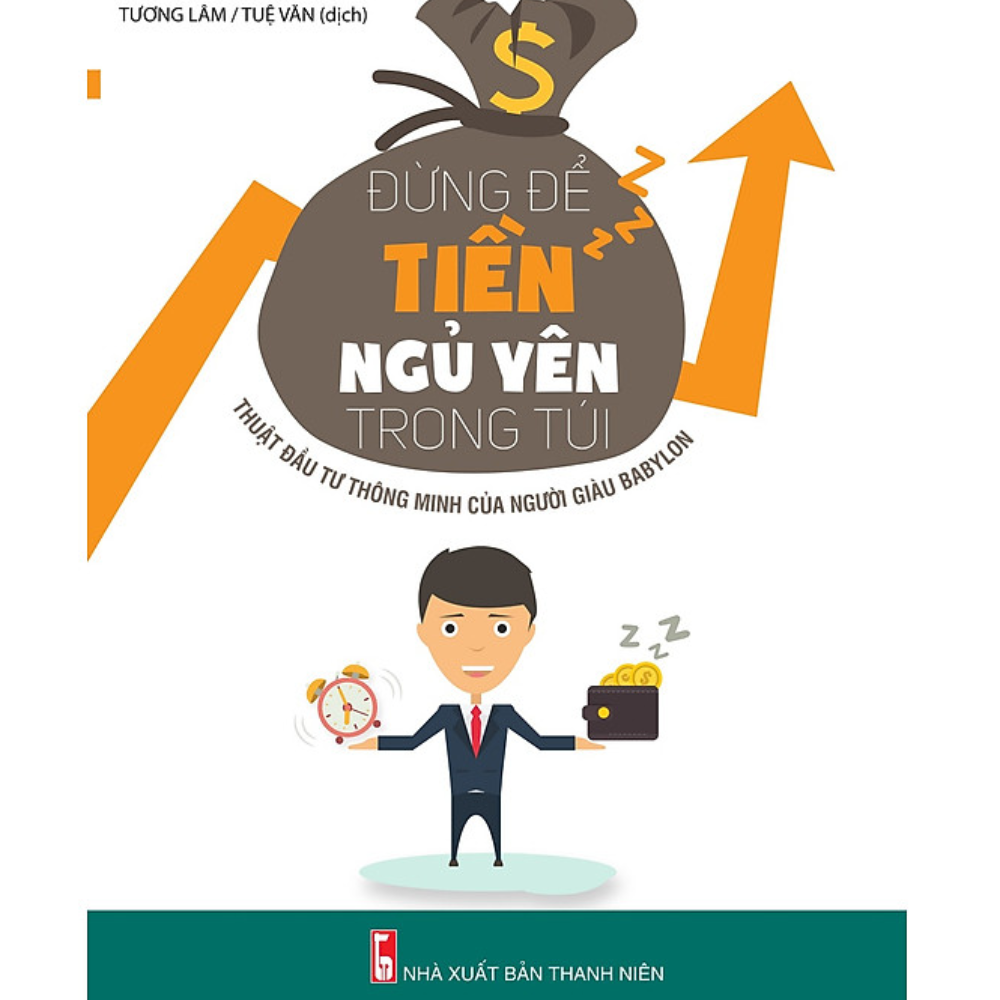 Đừng để tiền ngủ yên trong túi