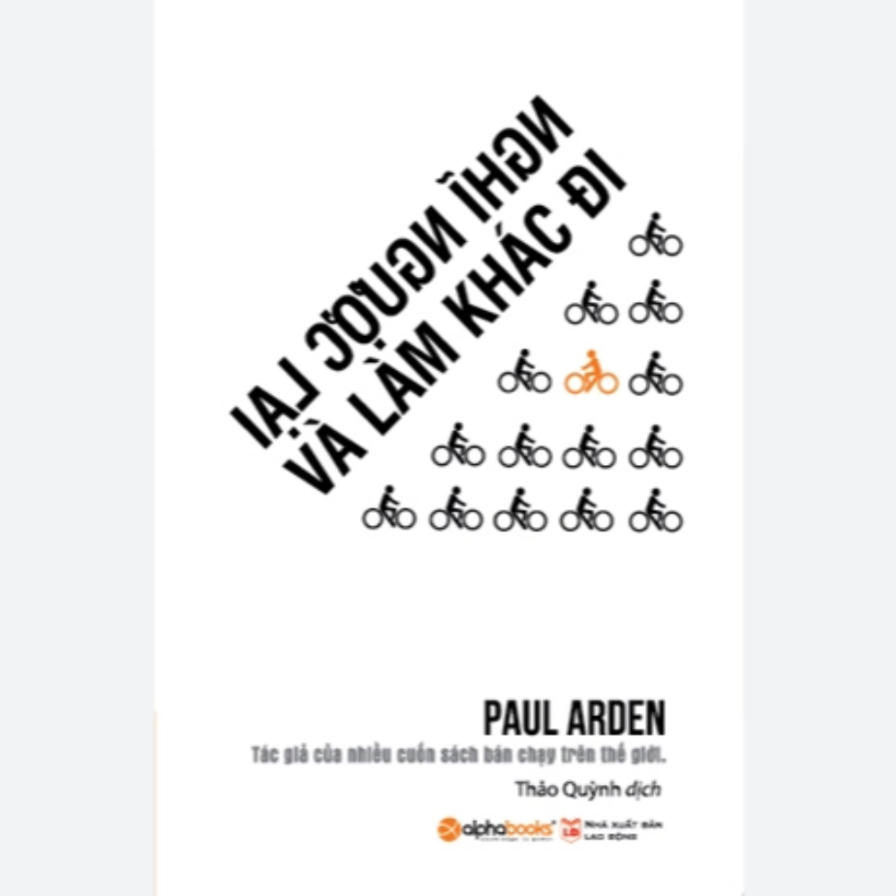 Nghĩ ngược lại và làm khác đi