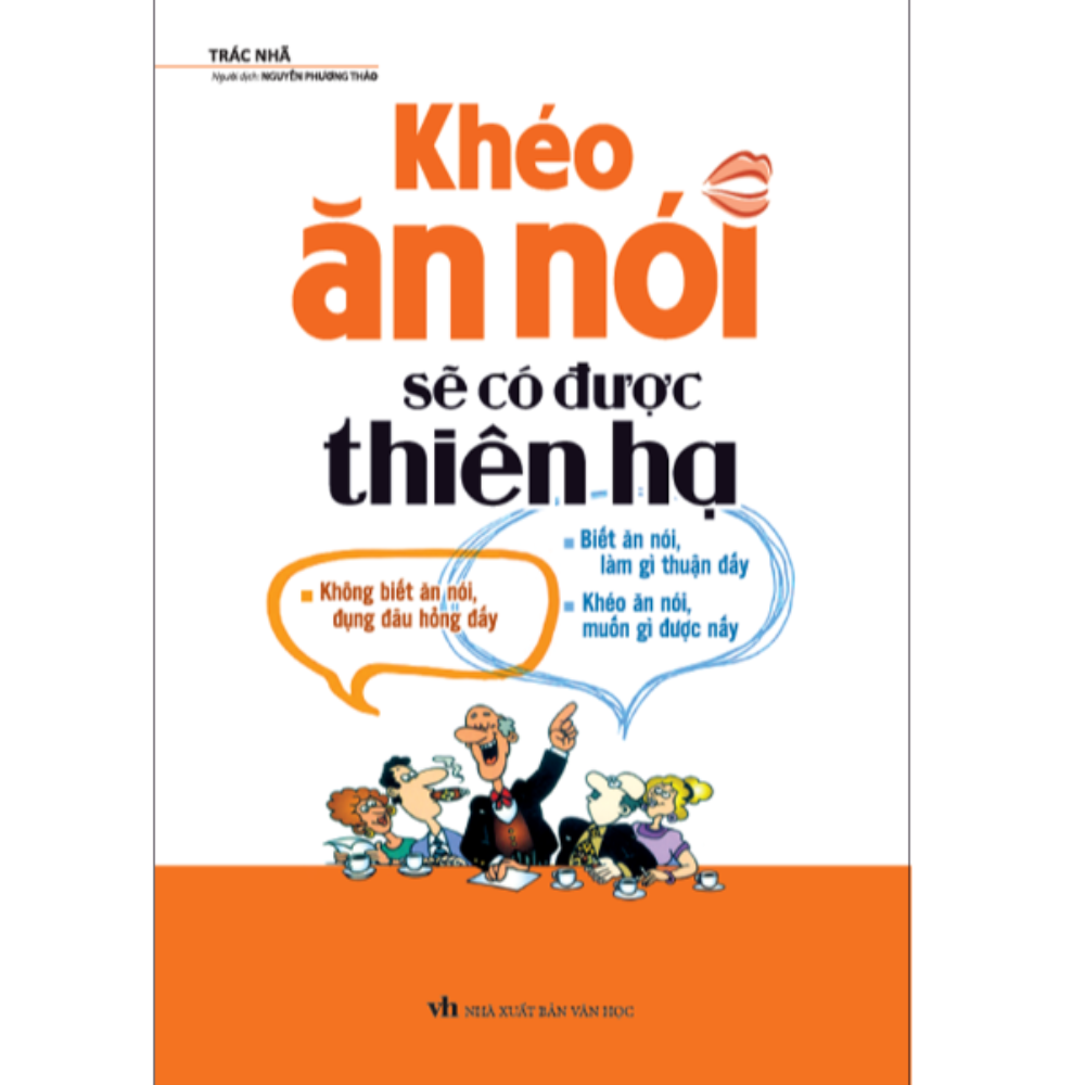 Kheo ăn nói sẽ có được thiên hạ