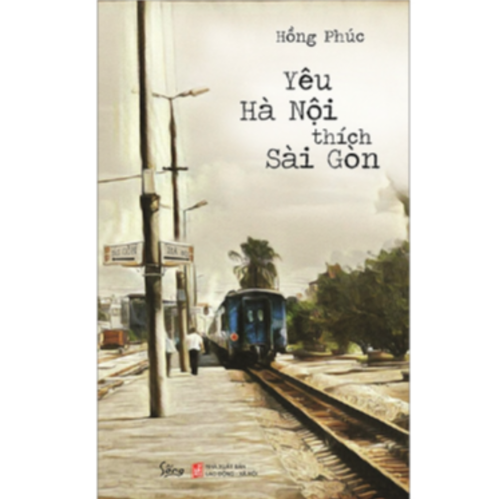 Yêu Hà Nội thích Sài Gòn