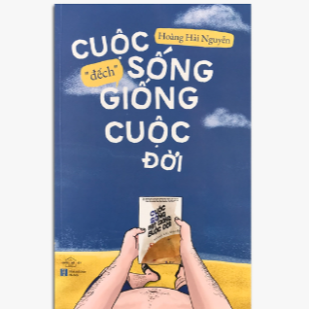 Cuộc sống 'đếch' giống cuộc đời