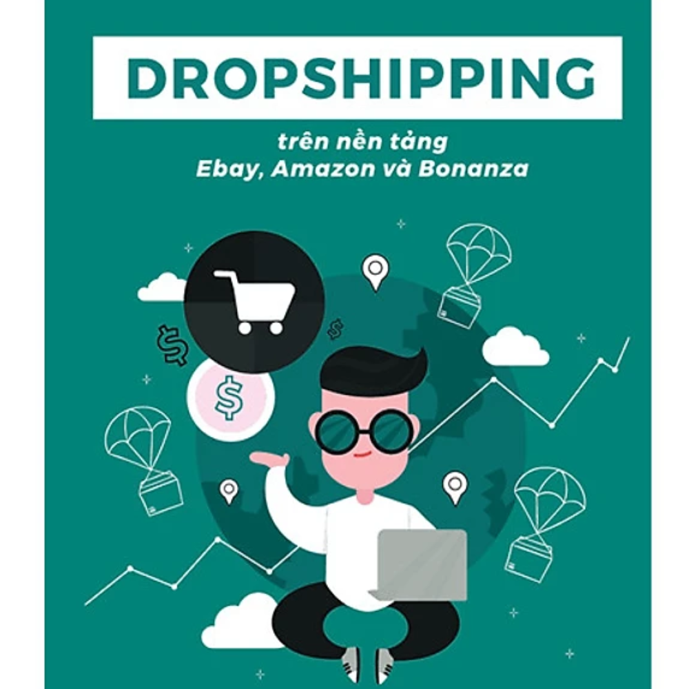 Dropshipping Trên Nền Tảng Ebay, Amazon Và Bonanza