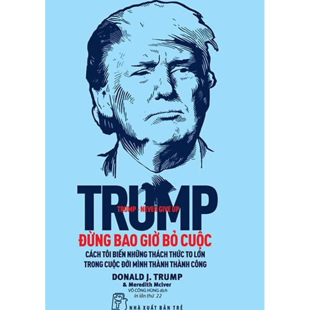 Trump - Đừng bao giờ bỏ cuộc