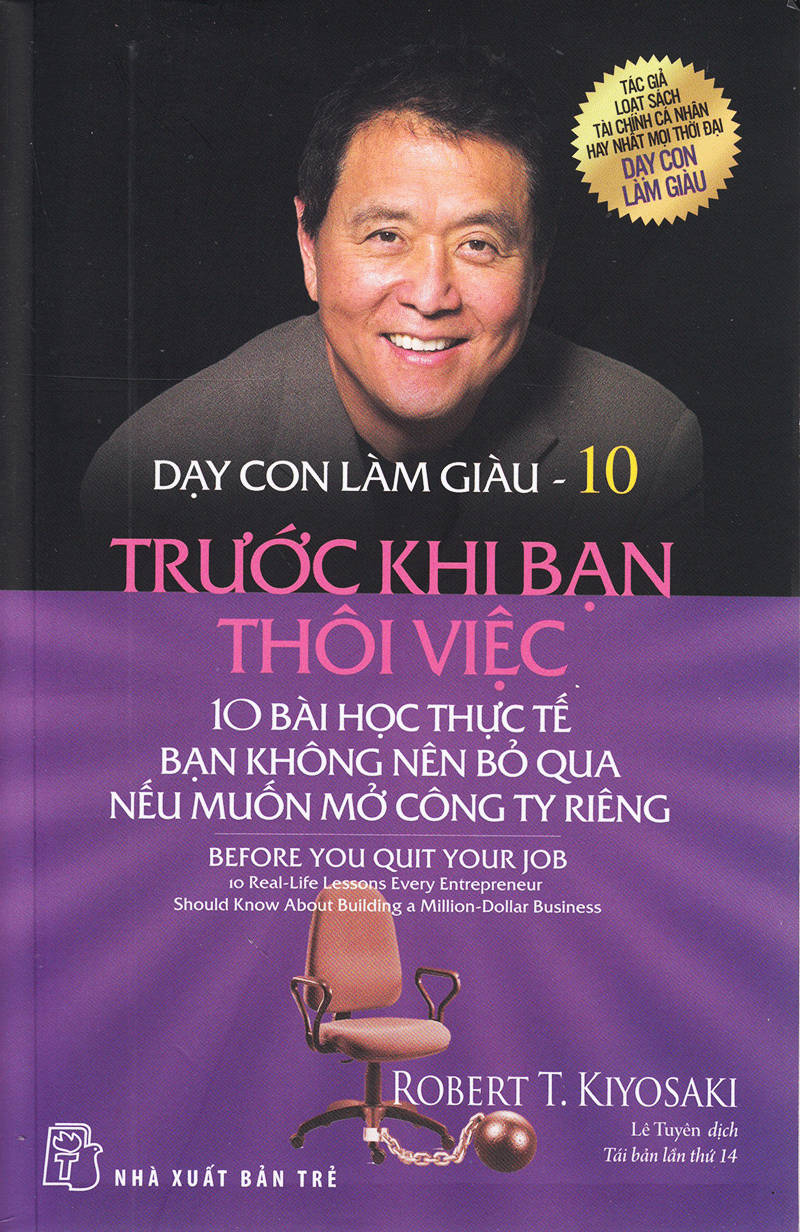 Dạy con làm giàu 10 - Trước khi bạn thôi việc